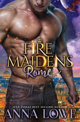 Fire Maidens: Rome - Lowe, Anna