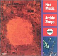 Fire Music - Archie Shepp