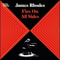 Fire on All Sides - James Rhodes (piano)