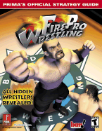 Fire Pro Wrestling: Prima's Official Strategy Guide - Stratton, Bryan