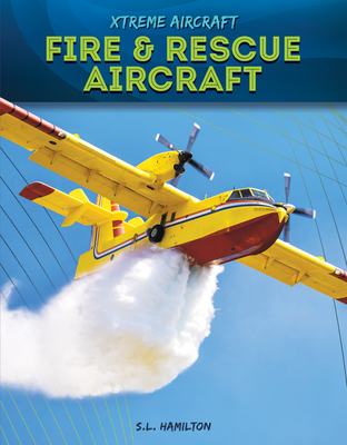 Fire & Rescue Aircraft - Hamilton, S L
