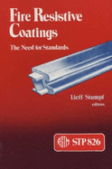 Fire Resistive Coatings: The Need for Standards - Stp 826