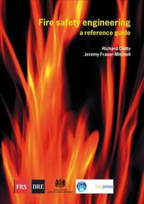 Fire Safety Engineering: A Reference Guide (BR 459) - Chitty, Richard