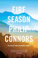 Fire Season: Field Notes from a Wilderness Lookout