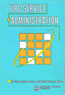 Fire Service Administration: . - Grant, Nancy K, and Hoover, David