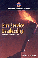 Fire Service Leadership: Theories and Practices - Waite, Mitchell R
