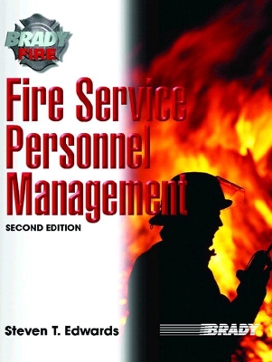 Fire Service Personnel Management - Edwards, Steven T