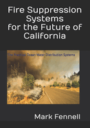 Fire Suppression Systems for the Future of California: The Practical Ocean Water Distribution Systems