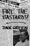 Fire the bastards!