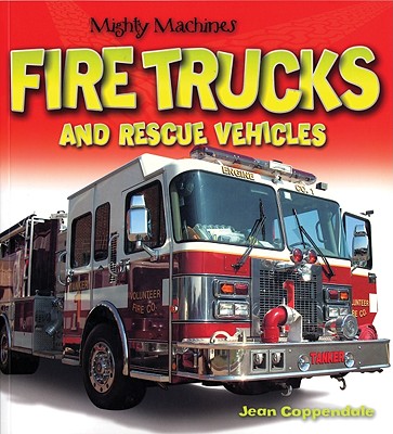 Fire Trucks and Rescue Vehicles - Coppendale, Jean