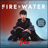 Fire & Water - Ji Liu (piano)