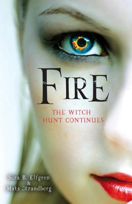 Fire - Strandberg, Mats, and B. Elfgren, Sara, and Paterson, Anna (Translated by)