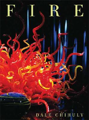 Fire - Chihuly, Dale