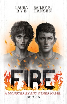 Fire - Rye, Laura, and Hansen, Bailey R