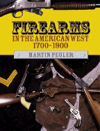 Firearms in the American West 1700-1900