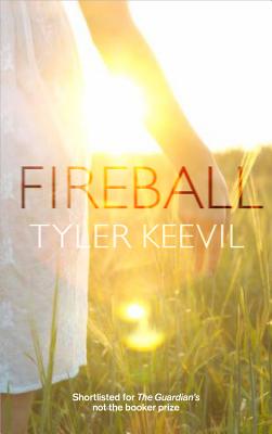 Fireball - Keevil, Tyler