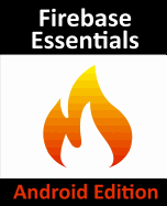 Firebase Essentials - Android Edition: Second Edition