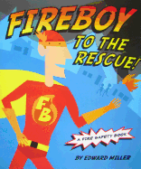 Fireboy to the Rescue!: A Fire Safety Book