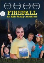 Firefall: An Epic Family Adventure