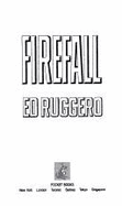 Firefall: Firefall - Ruggero, Ed, and McCarthy, Paul (Editor)