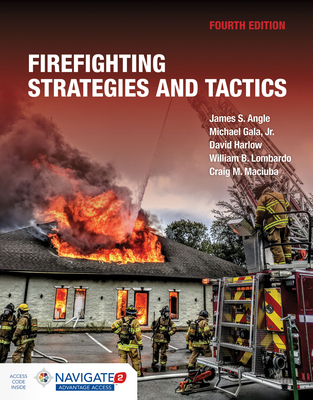 Firefighting Strategies and Tactics - Angle, James S, and Gala Jr, Michael F, and Harlow, David