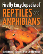 Firefly Encyclopedia of Reptiles and Amphibians