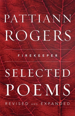 Firekeeper: Selected Poems - Rogers, Pattiann