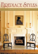 Fireplace Styles - Castella, Alison, and de Castella, Alison
