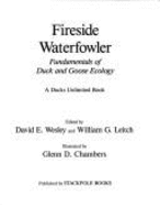 Fireside Waterfowler - Wesley, David E (Photographer), and Leitch, William C (Photographer)