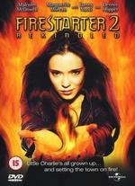 Firestarter 2: Rekindled - Robert Iscove
