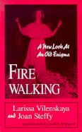 Firewalking: A New Look at an Old Enigma
