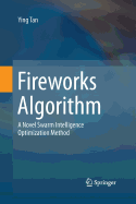 Fireworks Algorithm: A Novel Swarm Intelligence Optimization Method