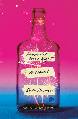 Fireworks Every Night - Raymer, Beth