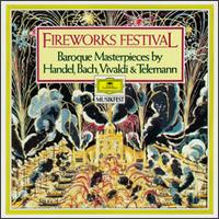 Fireworks Festival - Adolf Scherbaum (trumpet); Edith Picht-Axenfeld (harpsichord); English Chamber Orchestra (chamber ensemble); Fritz Kiskalt (cello); Gerhart Hetzel (violin); Hamburg Baroque Ensemble; Hans-Martin Linde (recorder); Hedwig Bilgram (harpsichord)