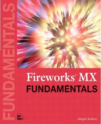 Fireworks MX Fundamentals - Rudner, Abigail
