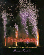 Fireworks: The Science, the Art, and the Magic