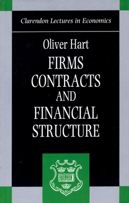 Firms, Contracts, and Financial Structure - Hart, Oliver