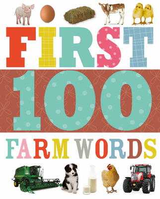 First 100 Farm Words - Creese, Sarah