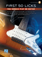First 50 Licks: You Should Play on Guitar