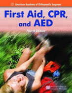 First Aid, Cpr, and AED (Academic Text): .