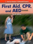 First Aid, Cpr, and AED Essentials: .