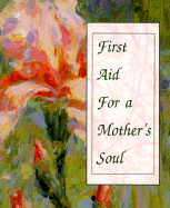 First Aid for a Mother's Soul