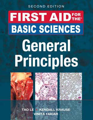First Aid for the Basic Sciences: General Principles - Le, Tao, M.D., and Krause, Kendall
