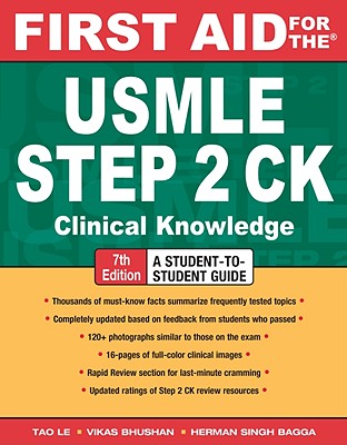 First Aid for the USMLE Step 2 CK - Le, Tao, M.D., and Bhushan, Vikas, M.D., and Bagga, Herman Singh
