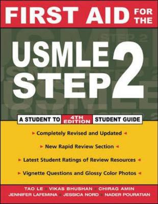 First Aid for the USMLE Step 2 - Le, Tao, M.D., and Bhushan, Vikas, M.D., and Amin, Chirag, M.D.