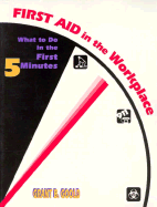 First Aid in the Workplace: What to Do in the First Five Minutes