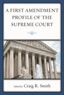 First Amendment Profile of the Supreme Court