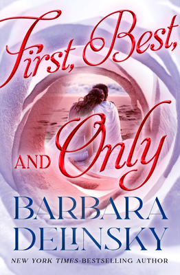 First, Best, and Only - Delinsky, Barbara