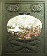 First Blood: Fort Sumter to Bull Run