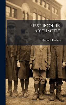 First Book in Arithmetic - & Brothers, Harper